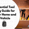 Essential Tool Bag Guide for Your Home and Vehicle